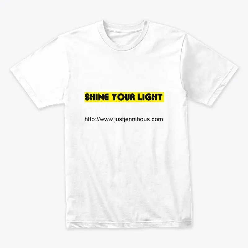 Shine Your Light - JustJennihous.com