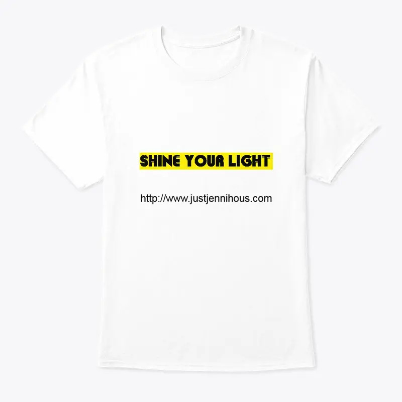 Shine Your Light - JustJennihous.com